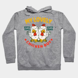 My lovely chicken boy Hoodie